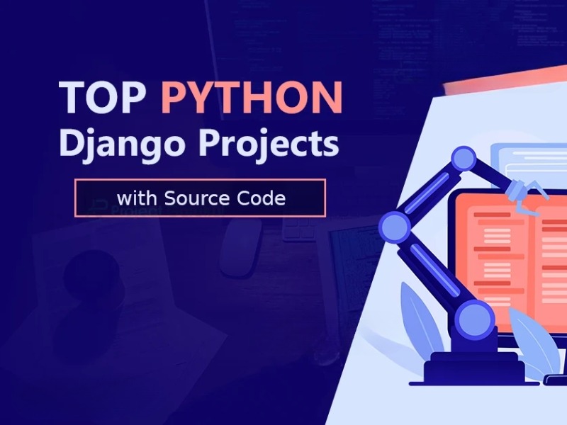 Top 10 Python Django Projects for Final Year Students with Source Code, Reports & Live Demos